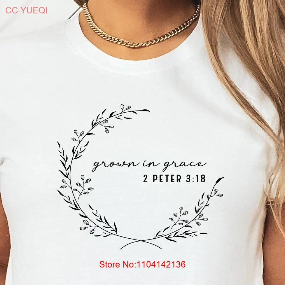 Grown In Grace T Shirt Floral Bible Verse Christian Clothing Religious Mom Inspirational For Faith long or short sleeves