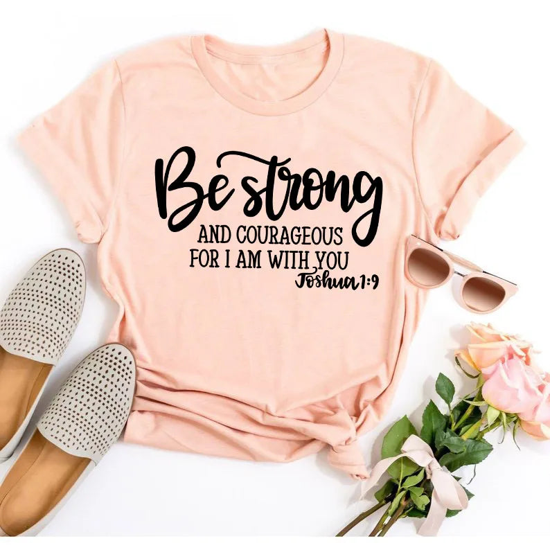 Be Strong and Courageous Christian T-Shirt Joshua 1:9 Clothing Religious Hipster Tee Stylish Jesus Faith Outfits art Oversize