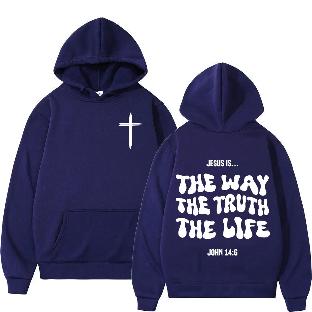Jesus Is The Way The Truth The Life Christian Bible Verse Hoodies Men Women Clothing Fashion Sweatshirts Long Sleeves Pullovers