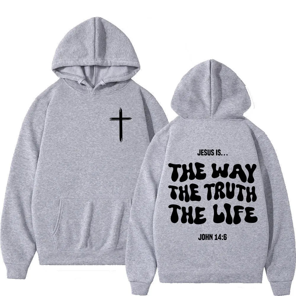 Jesus Is The Way The Truth The Life Christian Bible Verse Hoodies Men Women Clothing Fashion Sweatshirts Long Sleeves Pullovers