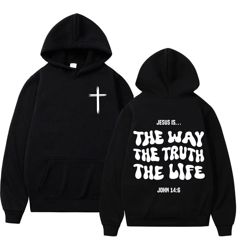 Jesus Is The Way The Truth The Life Christian Bible Verse Hoodies Men Women Clothing Fashion Sweatshirts Long Sleeves Pullovers