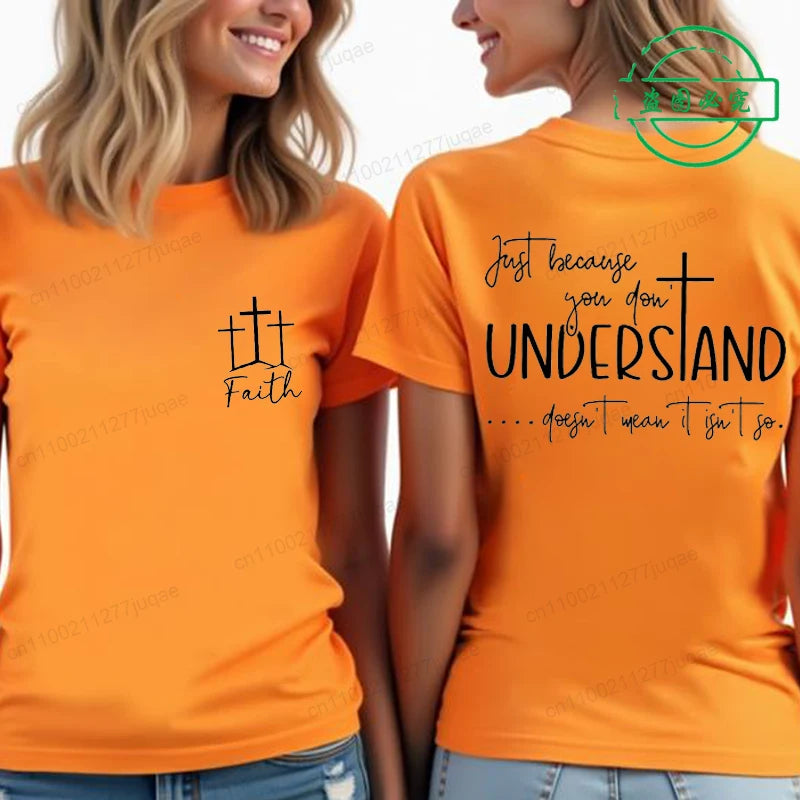 Understanding Faith Women T-Shirts Christian Jesus Print T-shirt Girl Casual Short Sleeve O Neck Top for Summer Female Clothing
